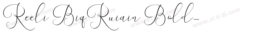 Reeli BiqRuiain Bold字体转换